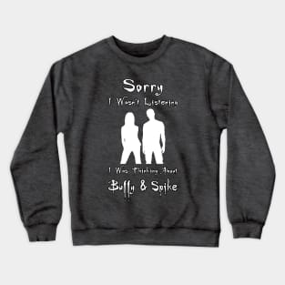 Thinking About Buffy & Spike Crewneck Sweatshirt